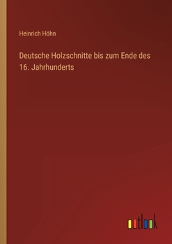 Paperback Deutsche Holzschnitte bis zum Ende des 16. Jahrhunderts [German] Book