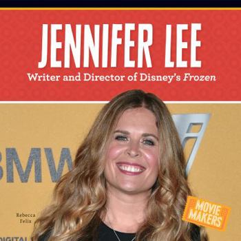 Library Binding Jennifer Lee: Writer and Director of Disney's Frozen Book