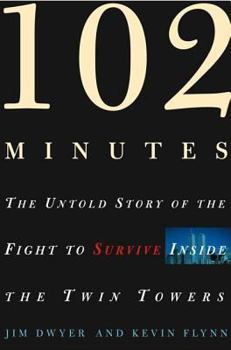 Hardcover 102 Minutes: The Untold Story of the Fight to Survive Inside the Twin Towers Book