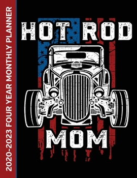 Paperback Hot Rod Mom Classic Car 2020-2023 Four Year Monthly Planner: Calendar, Notebook and More Book