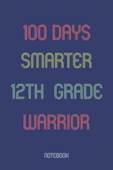 Paperback 100 Days Smarter 12th Grade Warrior: Notebook Book