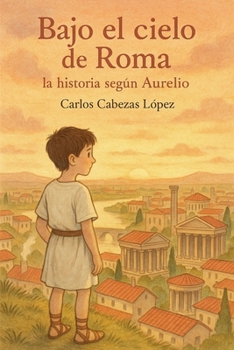 Paperback Bajo el cielo de Roma: la historia según Aurelio [Spanish] Book