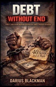 Debt Without End: The Case for Reparations in the United States