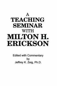 Paperback Teaching Seminar With Milton H. Erickson Book