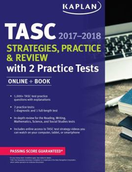 TASC Strategies, Practice  Review 2017-2018 with 2 Practice Tests: Online + Book