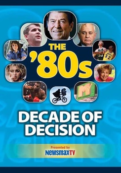 The '80s: Decade of Decision