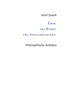 Hardcover Über das Ethos von Intellektuellen: Philosophische Aufsätze [German] Book