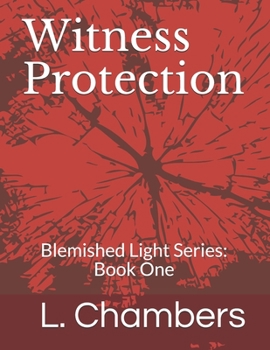 Paperback Witness Protection: Blemished Light Book