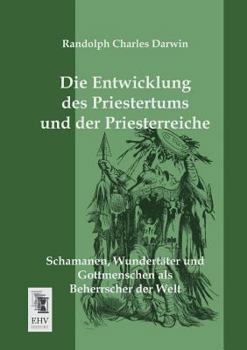 Paperback Die Entwicklung Des Priestertums Und Der Priesterreiche [German] Book