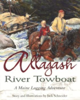 Paperback Allagash River Towboat: A Maine Logging Adventure Book