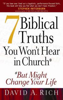 Paperback 7 Biblical Truths You Won't Hear in Church: But Might Change Your Life Book