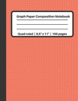 Paperback Graph Paper Composition Notebook Quad ruled - 8.5" x 11" - 100 pages: Grid Paper, 4x4, 100 Numbered Pages, 50 Sheets, Red Book