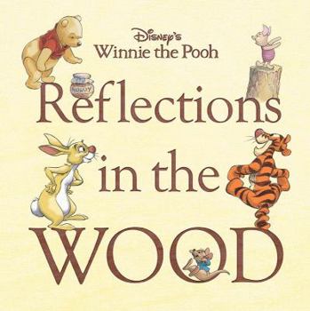 Hardcover Disney's Winnie the Pooh Reflections in the Wood Book