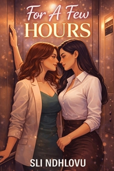 Paperback For A Few Hours: A Forbidden Workplace Romance Book