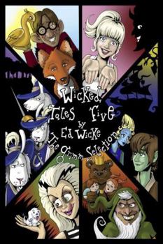 Paperback Wicked Tales Five: The Grimm Selection Book