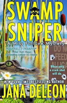 Swamp Sniper - Book #3 of the Miss Fortune Mystery