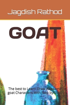 Paperback Goat: The best to Learn Draw Awesome goat Characters, With Step by Step. Book