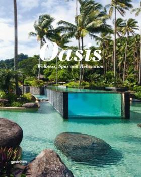 Hardcover Oasis: Wellness, Spas and Relaxation Book
