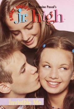 Invisible Me (Sweet Valley Jr. High #23) - Book #23 of the Sweet Valley Jr. High
