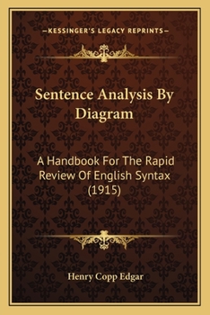 Sentence Analysis by Diagram: A Handbook for the Rapid Review of English Syntax