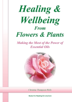 Paperback Healing and Wellbeing From Plants and Flowers Book