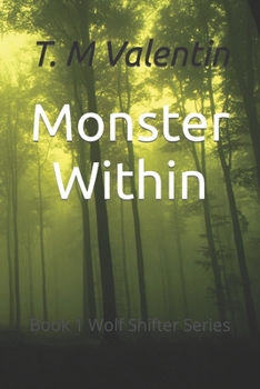 Paperback Monster Within: Book 1 Wolf Shifter Series Book