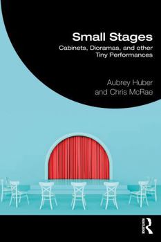 Paperback Small Stages: Cabinets, Dioramas, and Other Tiny Performances Book