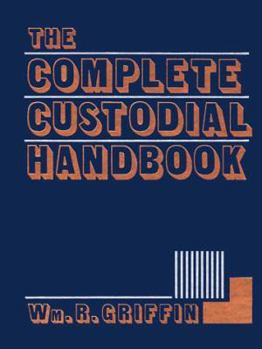 Hardcover The Complete Custodial Handbook Book