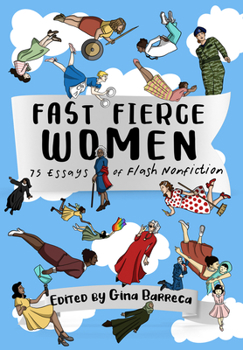 Paperback Fast Fierce Women: 75 Essays of Flash Nonfiction Book