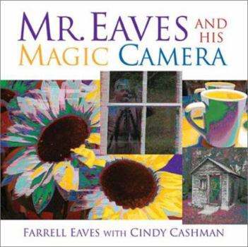 Hardcover Mr Eaves And His Magic Camera Book