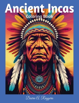 "Ancient Incas" Coloring Book (Teen/Adult)