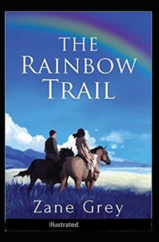 The Rainbow Trail Illustrated