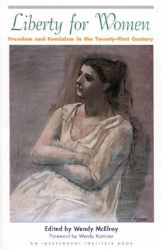 Paperback Liberty for Women: Freedom and Feminism in the 21st Century Book