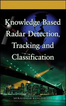 Hardcover Knowledge Based Radar Detection, Tracking and Classification Book