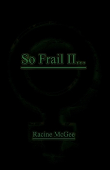 Paperback So Frail II...: Toxic Femininity Volume 2 Book
