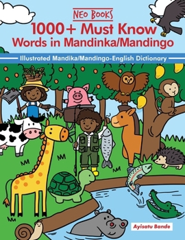 Paperback 1000+ Must know words in Mandinka/Mandingo Language: Illustrated Mandinka/Mandingo-English Dictionary Book