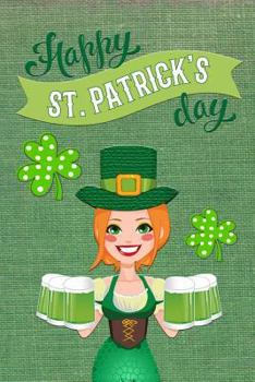 Happy St. Patrick's Day: St. Patty’s Green Irish Holiday Book for St. Patrick’s Day