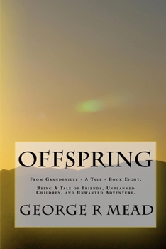 Paperback Offspring: Being A Tale of Friends, Unplanned Children, and Unwanted Adventure Book