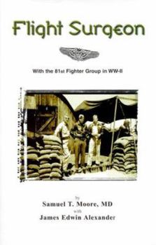 Hardcover Flight Surgeon: With the 81st Fighter Group in WW-II Book