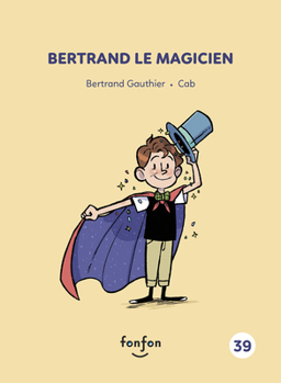 Bertrand le magicien (Histoires de lire, 39) (French Edition) - Book #39 of the Histoires de lire
