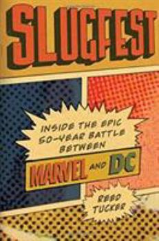 Hardcover Slugfest: Inside the Epic, 50-Year Battle Between Marvel and DC Book