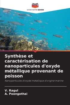 Paperback Synthèse et caractérisation de nanoparticules d'oxyde métallique provenant de poisson [French] Book