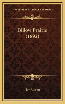 Billow Prairie: A Story of Life in the Great West - Book  of the Girl Chum's Series