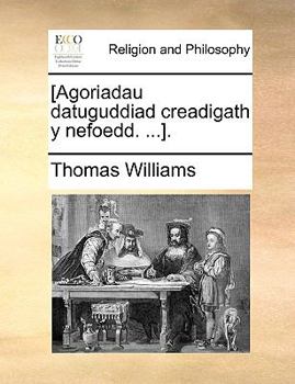 Paperback [Agoriadau Datuguddiad Creadigath y Nefoedd. ...]. [Welsh] Book