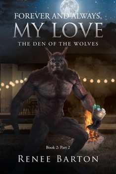 Paperback Forever and Always, My Love: The Den of the Wolves Book