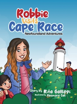 Hardcover Robbie Visits Cape Race: Newfoundland Adventures Book