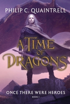 Paperback Once There Were Heroes: (A Time of Dragons: Book 1) Book