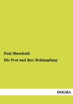 Paperback Die Pest und ihre Bekämpfung [German] Book