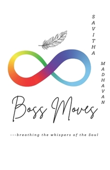 Boss Moves: breathing the whispers of the soul
