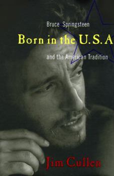 Hardcover Born in the USA: Bruce Springsteen and the American Tradition Book